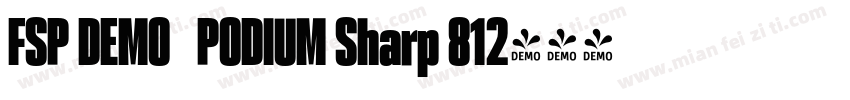 FSP DEMO   PODIUM Sharp 812字体转换